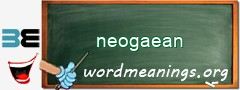 WordMeaning blackboard for neogaean